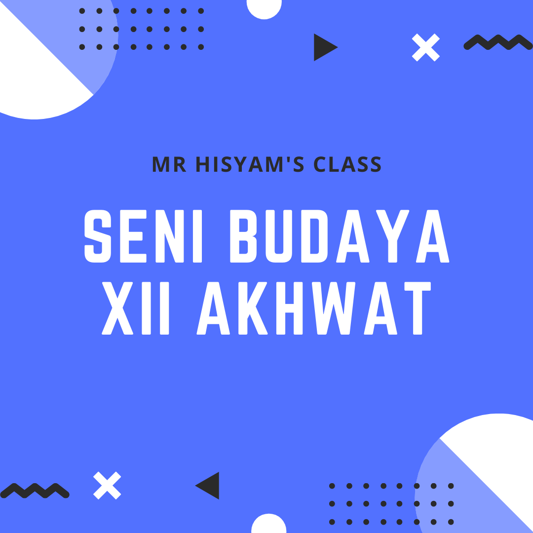 Seni Budaya  XII PI Hisyam Nur Ahmad Latif, S.Pd.