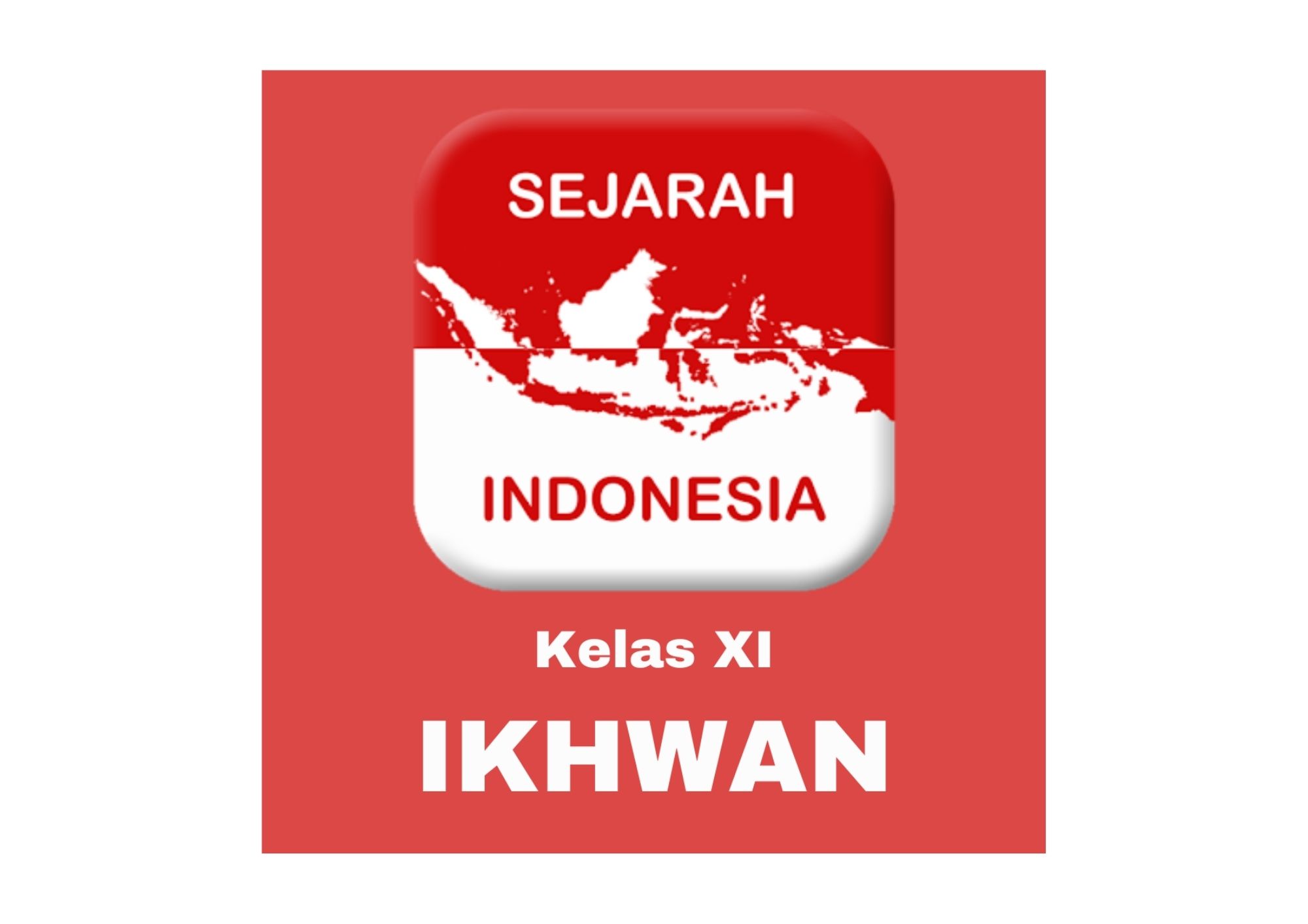 Sejarah Indonesia XI PA Anisa Ayu Sewanggiri, S.Pd