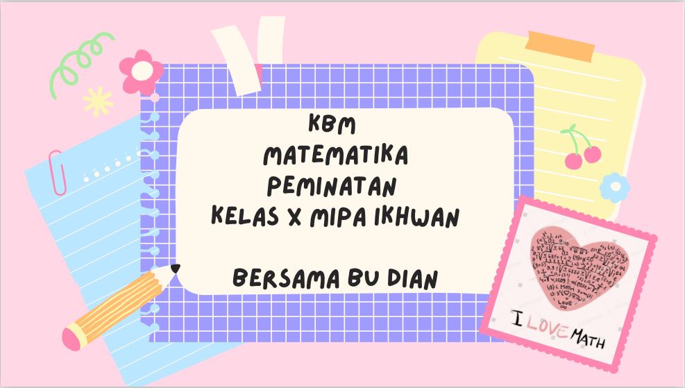 Matematika Peminatan X PA Dian Novita Kusumaningrum, S.Si