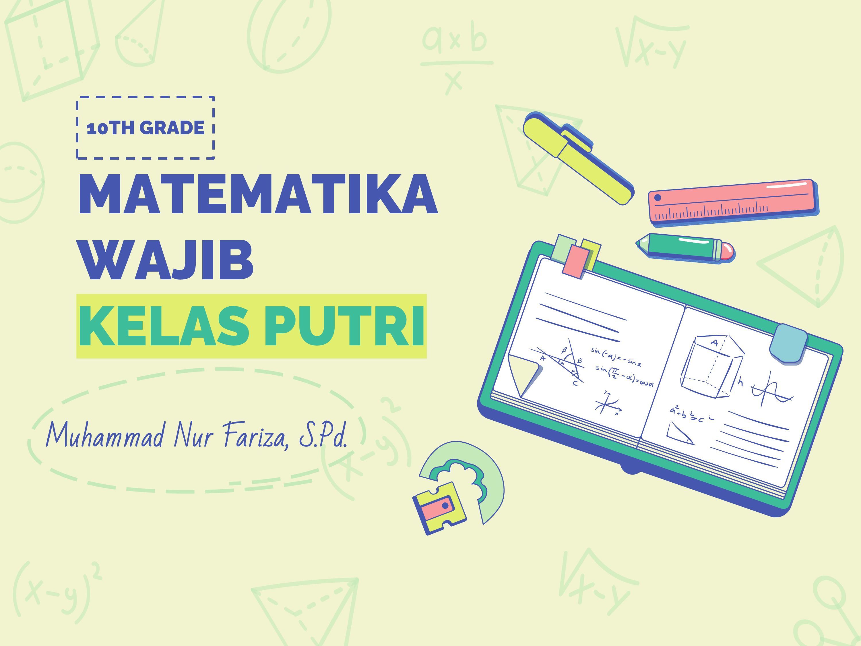 Matematika X MIPA PUTRI Happy Aida, S.Pd.