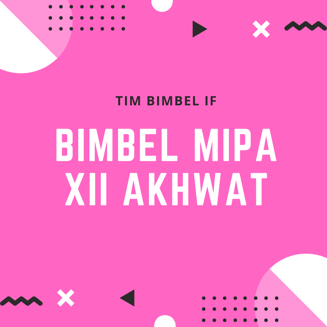 Bimbel XII MIPA PI oleh Tim Bimbel SMA IT IF